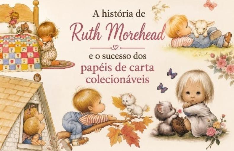 A história de Ruth Morehead e o sucesso dos papéis de carta colecionáveis